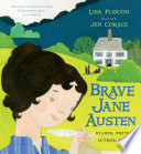 Brave Jane Austen: Reader, Writer, Author, Rebel cover