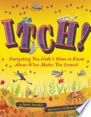 Itch! Everything You Didn't Want to Know About What Makes You Scratch cover