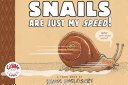 Snails Are Just My Speed! A Toon Book cover