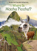 Where Is Machu Picchu? cover