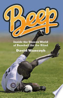 Beep: Inside the Unseen World of Baseball for the Blind cover