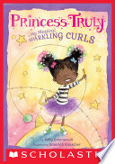 Princess Truly in My Magical, Sparkling Curls cover