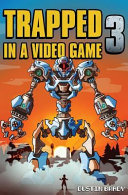 Trapped in a Video Game: Robots Revolt: Book Three cover
