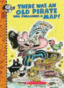 There Was an Old Pirate Who Swallowed a Map! cover