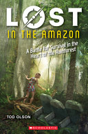 Lost in the Amazon: A Battle for Survival in the Heart of the Rainforest cover