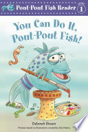 You Can Do It, Pout-Pout Fish! cover