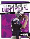 Greatest Teams That Didn't Win It All cover