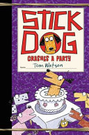 Stick Dog Crashes a Party cover