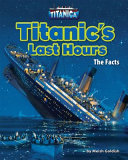 Titanic's Last Hours: The Facts cover