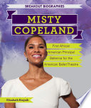 Misty Copeland: First African American Principal Ballerina for the American Ballet Theatre (Spring 2018) cover