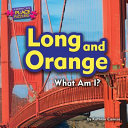 Long and Orange: What Am I? cover
