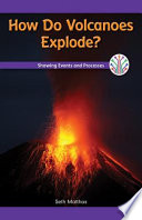 How Do Volcanoes Explode? Showing Events and Processes cover