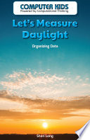 Let's Measure Daylight: Organizing Data cover