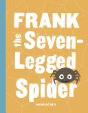 Frank the Seven-Legged Spider cover