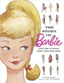 The Story of Barbie and the Woman Who Created Her cover
