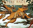 Fire Race: A Karuk Coyote Tale About How Fire Came to the People cover