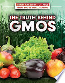 The Truth Behind GMOs cover