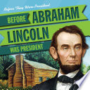 Before Abraham Lincoln Was President cover
