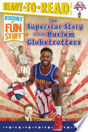 The Superstar Story of the Harlem Globetrotters cover