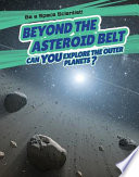 Beyond the Asteroid Belt: Can You Explore the Outer Planets? cover