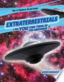Extraterrestrials: Can You Find Them in the Universe? cover
