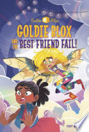 Goldie Blox and the Best Friend Fail! cover