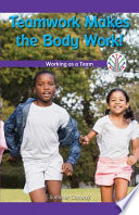 Teamwork Makes the Body Work! Working as a Team cover