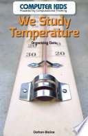 We Study Temperature: Organizing Data cover