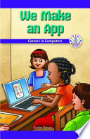 We Make an App: Careers in Computers cover