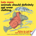 Lots More Animals Should Definitely Not Wear Clothing cover