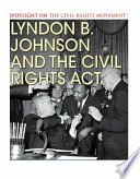 Lyndon B. Johnson and the Civil Rights Act cover