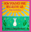 How Snowshoe Hare Rescued the Sun cover