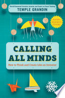 Calling All Minds: How to Think and Create Like an Inventor cover