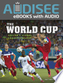 The World Cup: Soccer's Global Championship cover