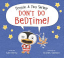 Penguin & Tiny Shrimp Don't Do Bedtime! cover