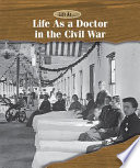 Life As a Doctor in the Civil War cover