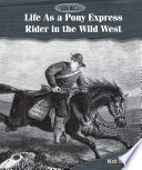 Life as a Pony Express Rider in the Wild West cover