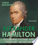 Alexander Hamilton: Founding Father and Treasury Secretary cover