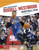 Russell Westbrook: Basketball Star cover