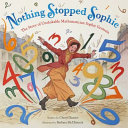 Nothing Stopped Sophie: A Story of Unshakable Mathematician Sophie Germain cover