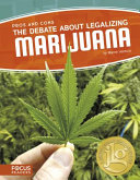 The Debate About Legalizing Marijuana cover