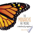 The Monarchs Are Missing: A Butterfly Mystery cover
