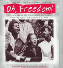 Oh, Freedom! Kids Talk About the Civil Rights Movement with People... cover