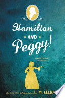 Hamilton and Peggy! A Revolutionary Friendship