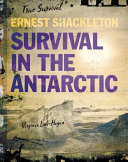 Ernest Shackleton: Survival in the Antarctic cover