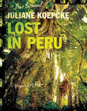 Juliane Koepcke: Lost in Peru cover