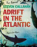 Steven Callahan: Adrift in the Atlantic cover