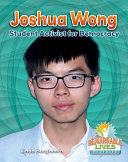 Joshua Wong: Student Activist for Democracy cover