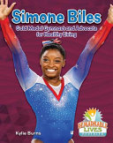 Simone Biles: Gold Medal Gymnast and Advocate for Healthy Living cover