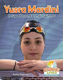 Yusra Mardini: Refugee Hero and Olympic Swimmer cover